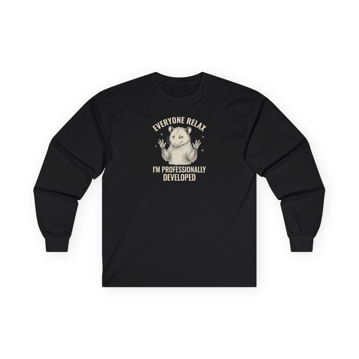Everyone Relax I'm Professionally Developed - Carl Long Sleeve Tee