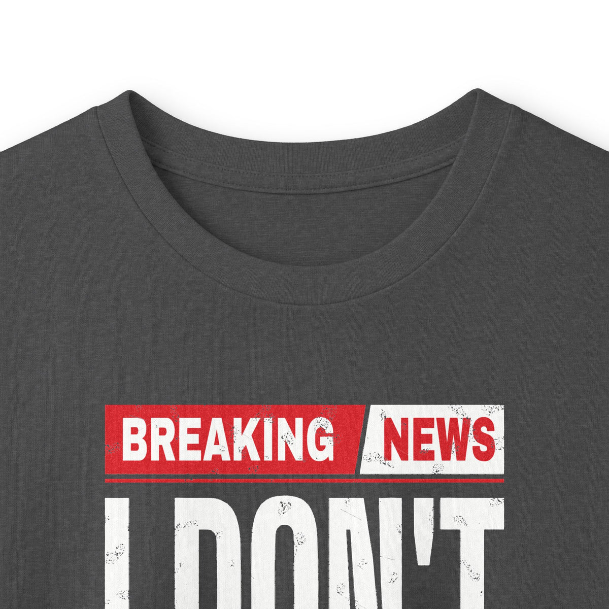 Breaking News I Don't Care Long Sleeve Tee