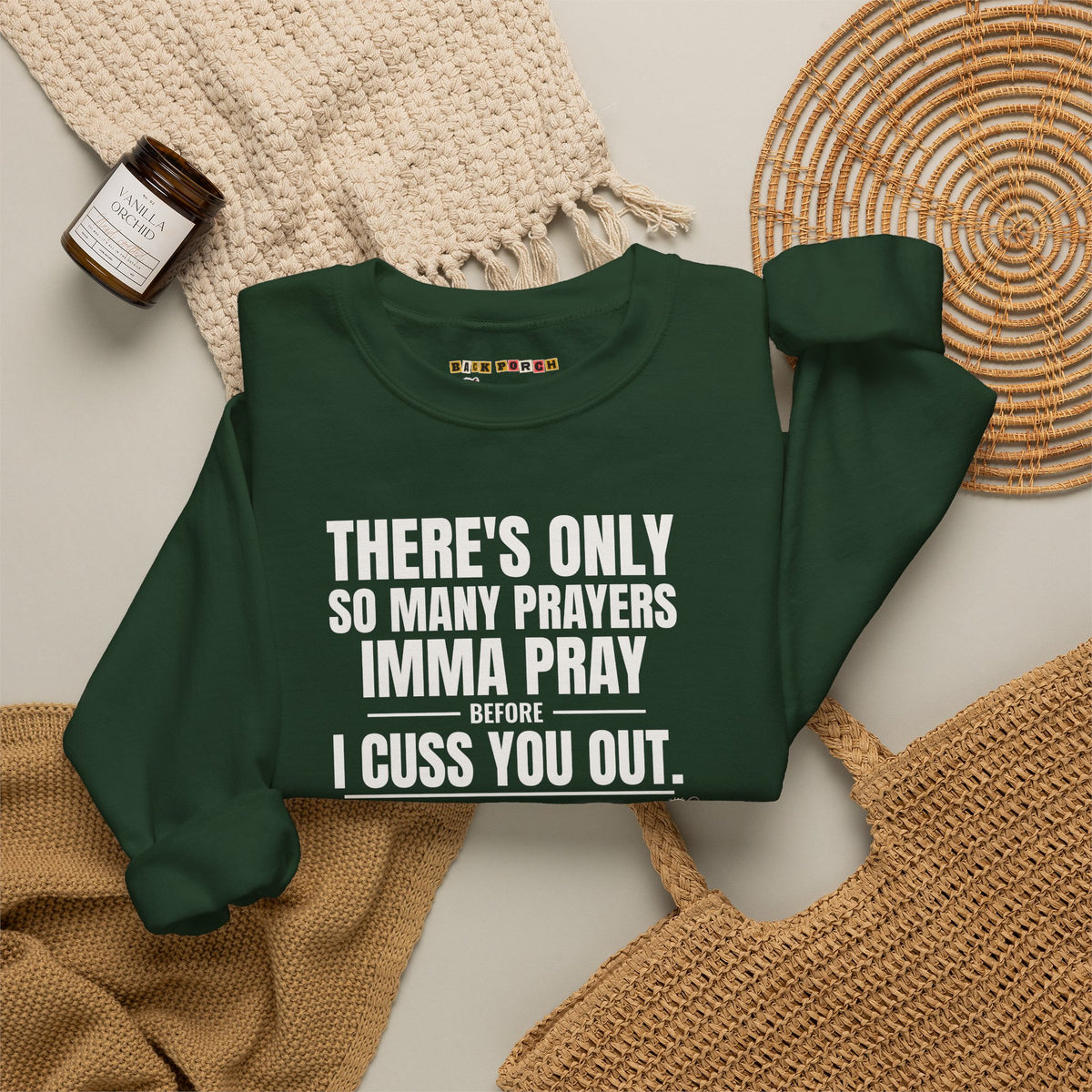 Only So Many Prayers Before I Cuss You Out - Carl Sweatshirt