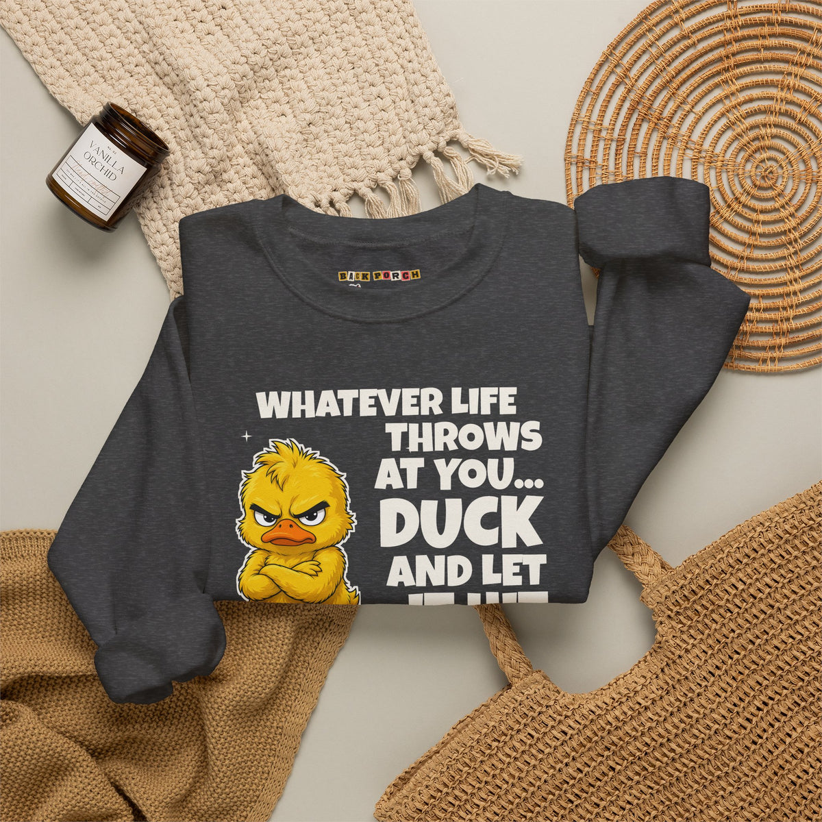 Duck and Let It Hit Someone Else Sweatshirt
