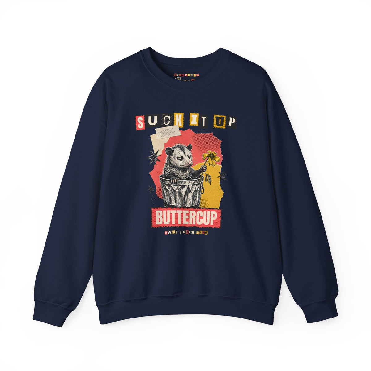 Suck It Up Buttercup Zine Possum Sweatshirt
