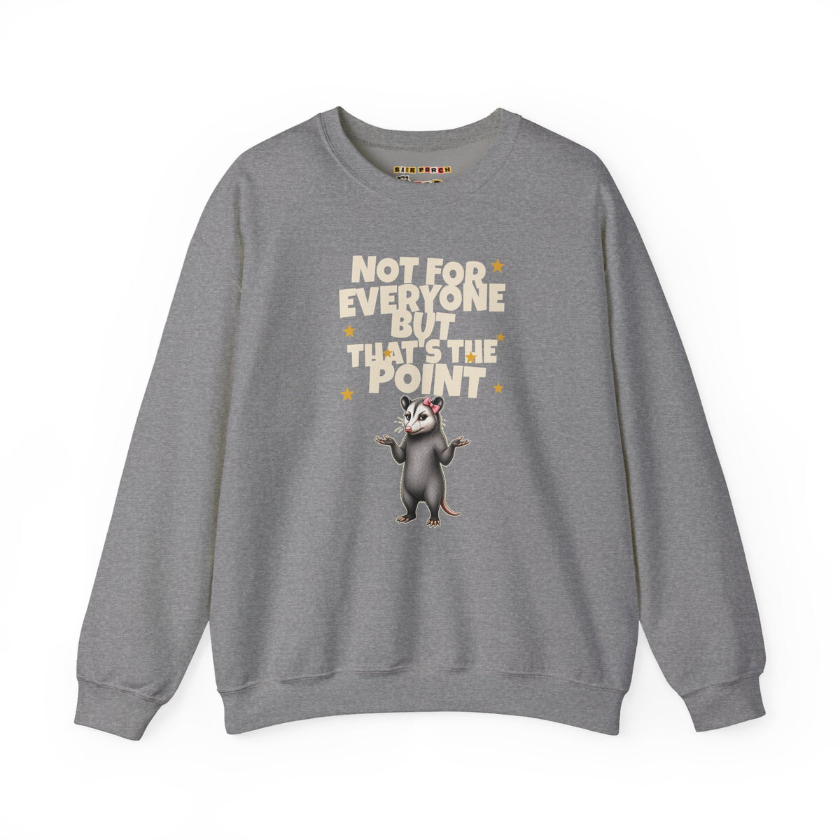 Not For Everyone But That's The Point - Carla Sweatshirt