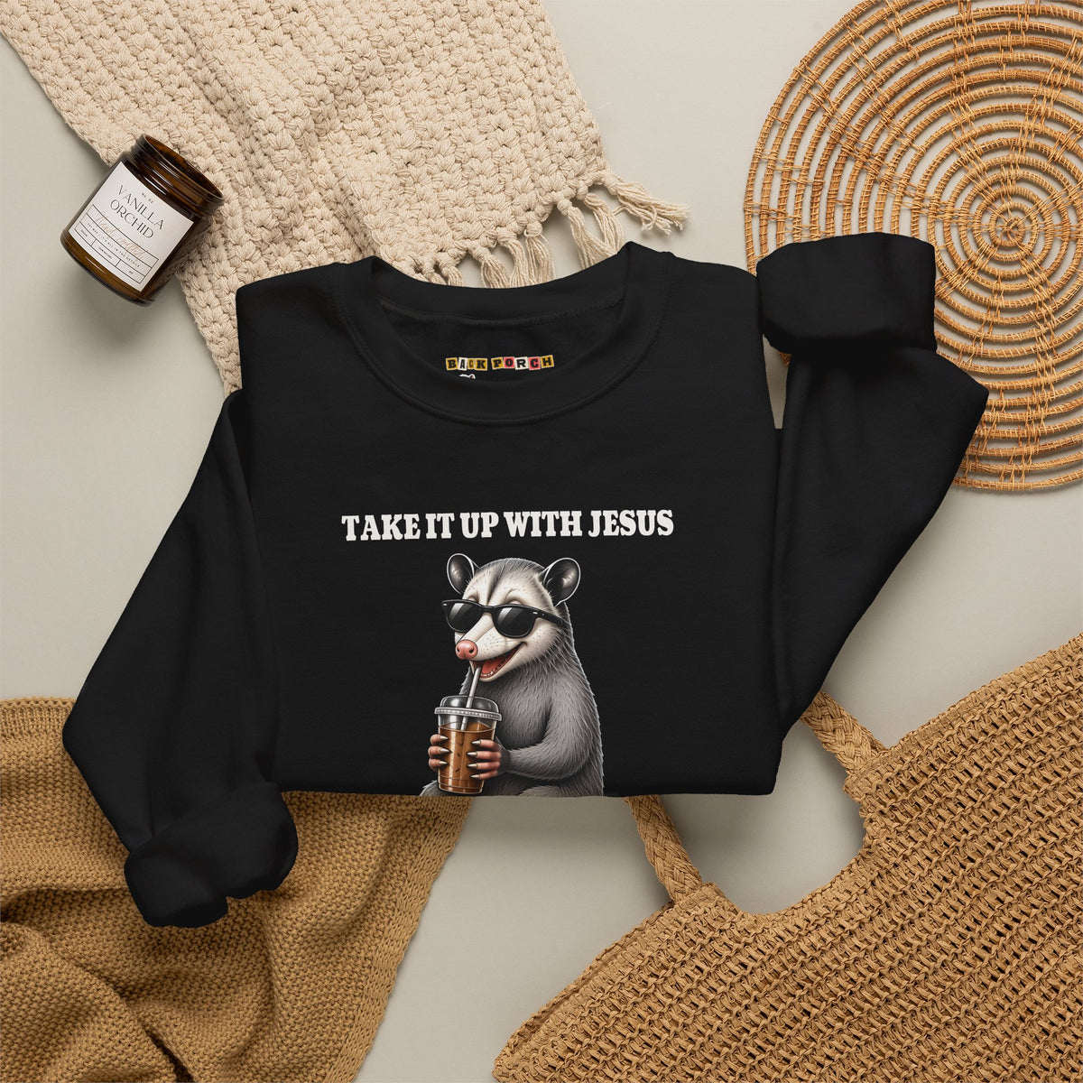 Take It Up With Jesus Sweatshirt