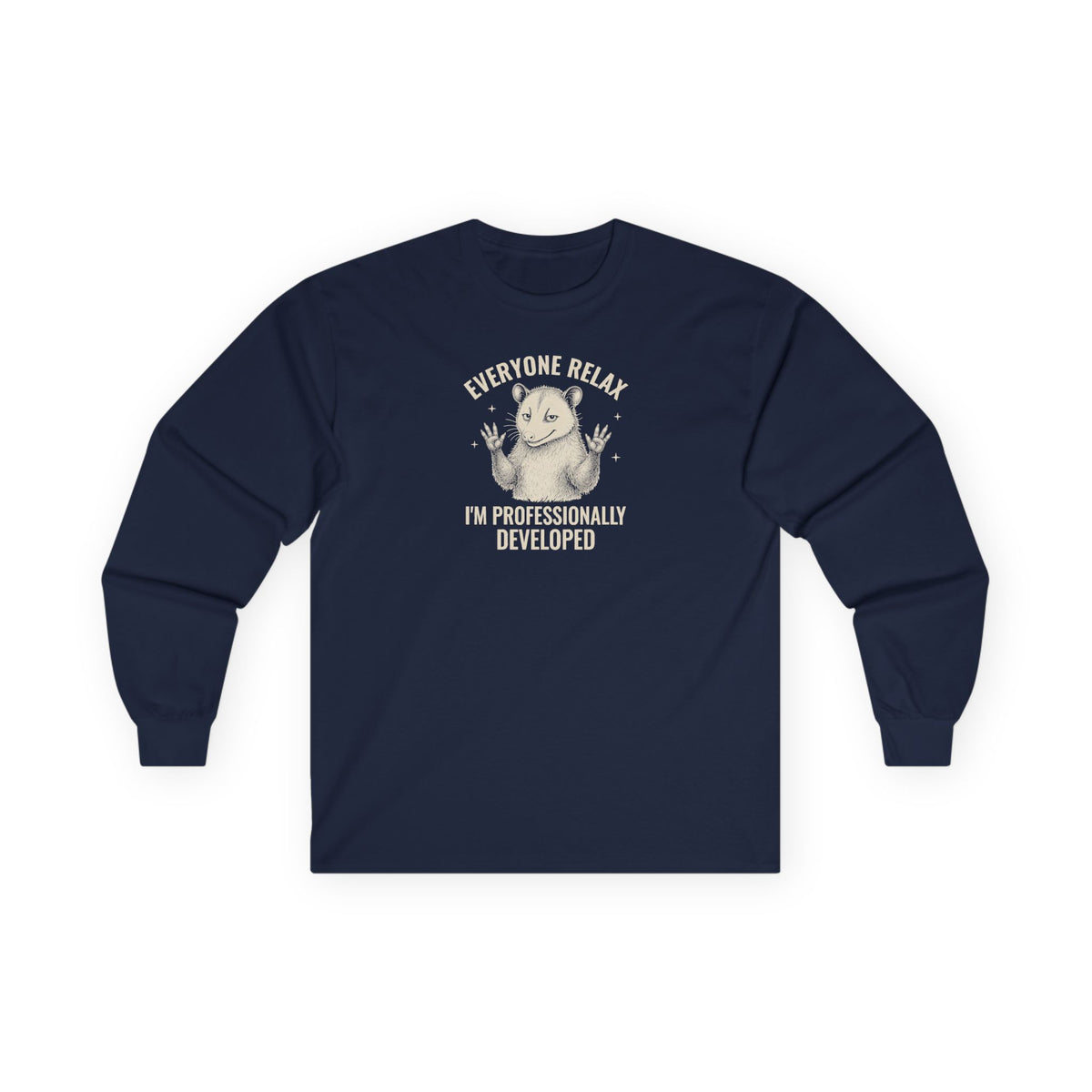 Everyone Relax I'm Professionally Developed - Carl Long Sleeve Tee