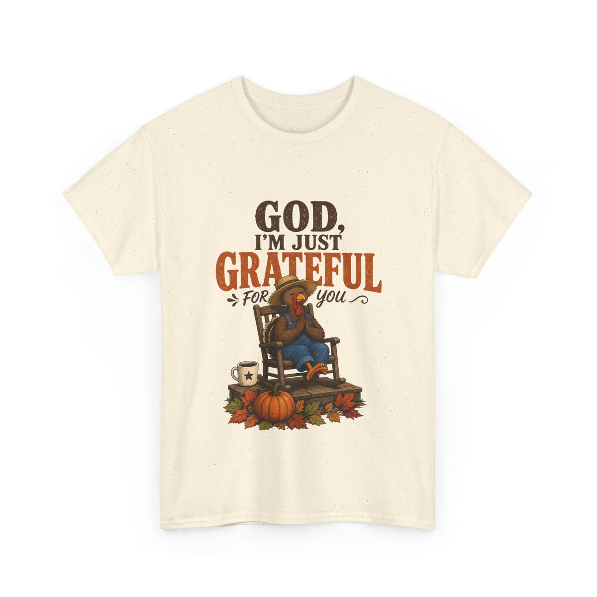 God I'm Just Grateful for You Rocking Chair Turkey Thanksgiving Tee
