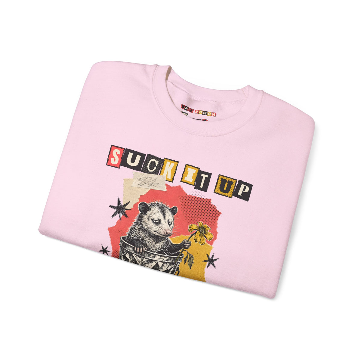 Suck It Up Buttercup Zine Possum Sweatshirt