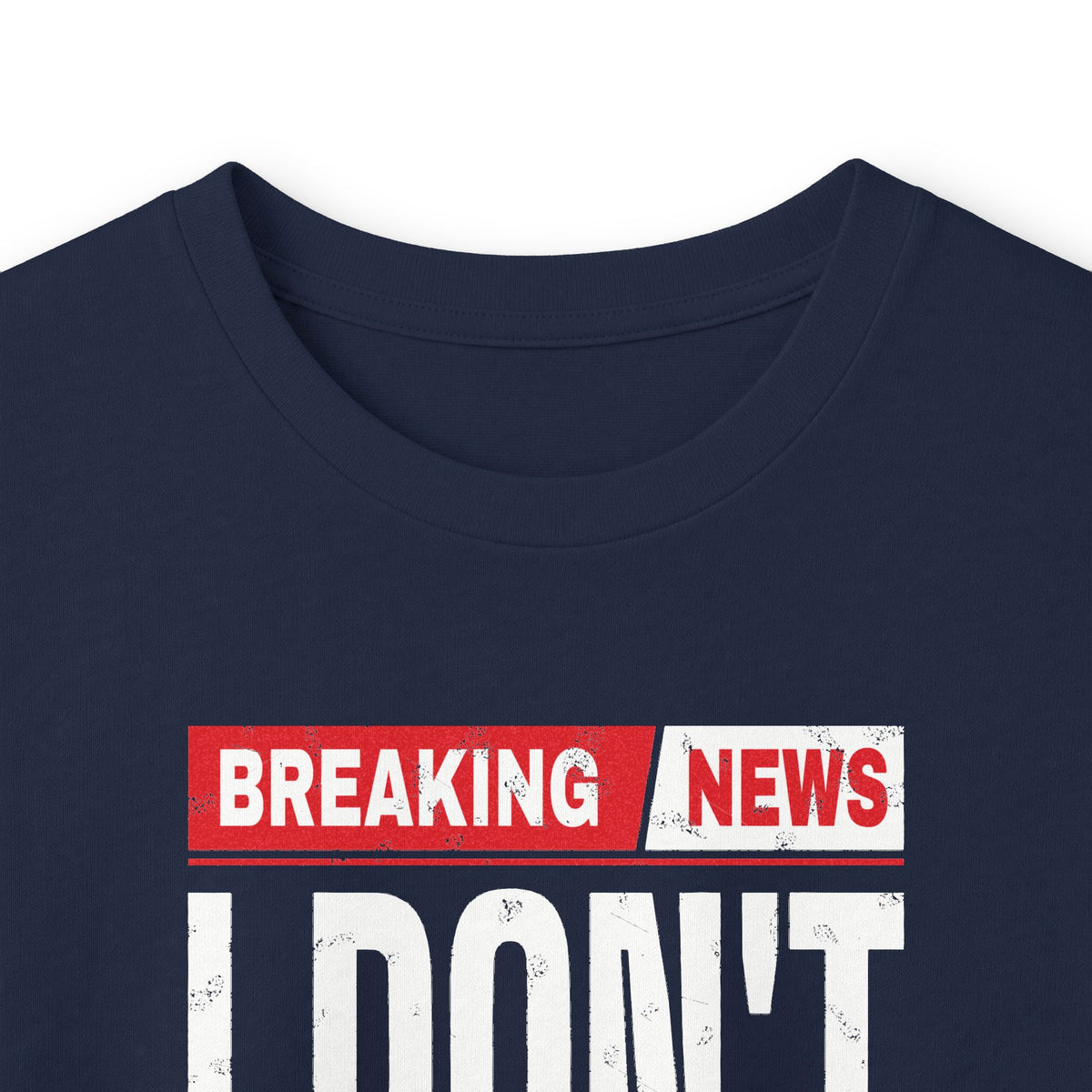 Breaking News I Don't Care Long Sleeve Tee