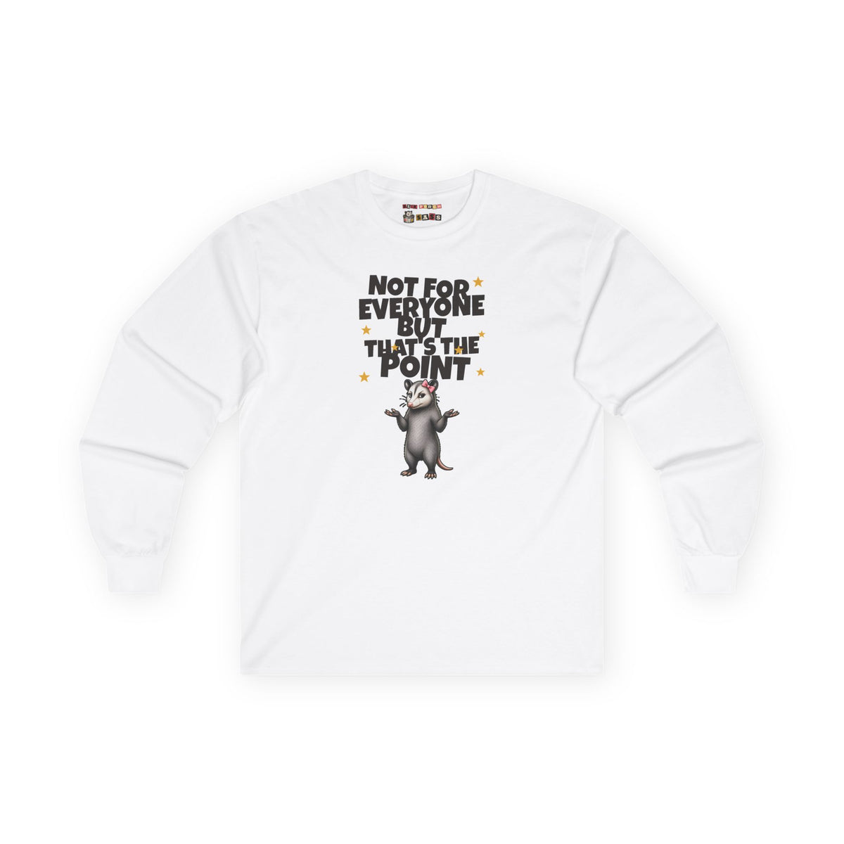 Not For Everyone But That's The Point - Carla Long Sleeve Tee