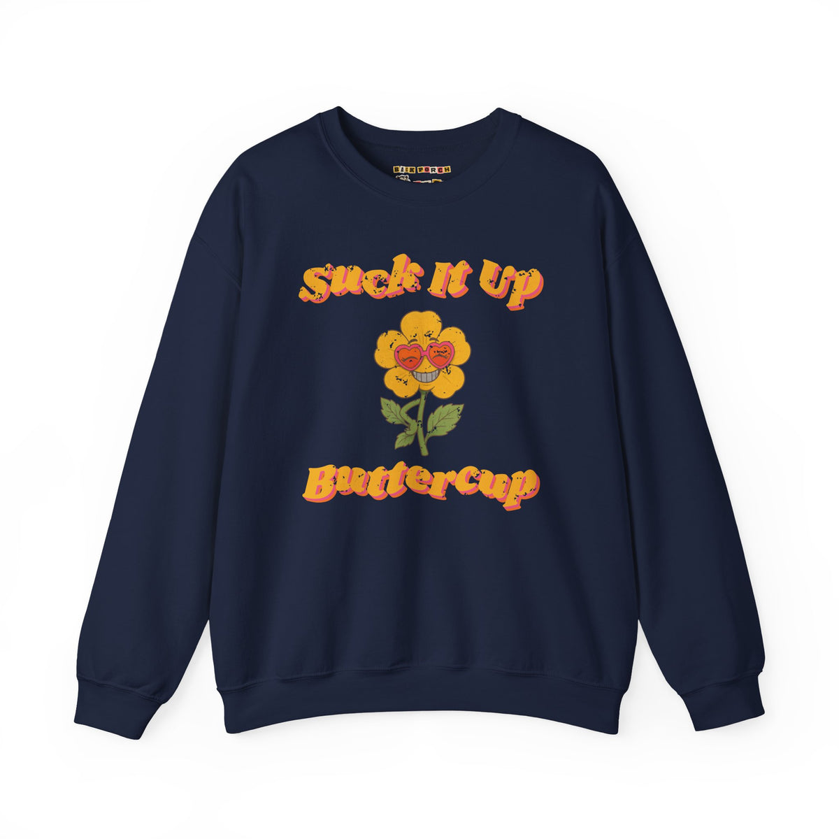 Suck It Up Buttercup Retro Groovy Sweatshirt – Back Porch Sass