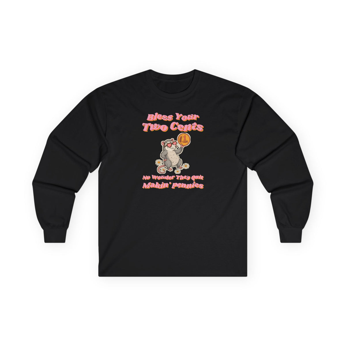 Bless Your Two Cents Possum Long Sleeve Tee – Back Porch Sass