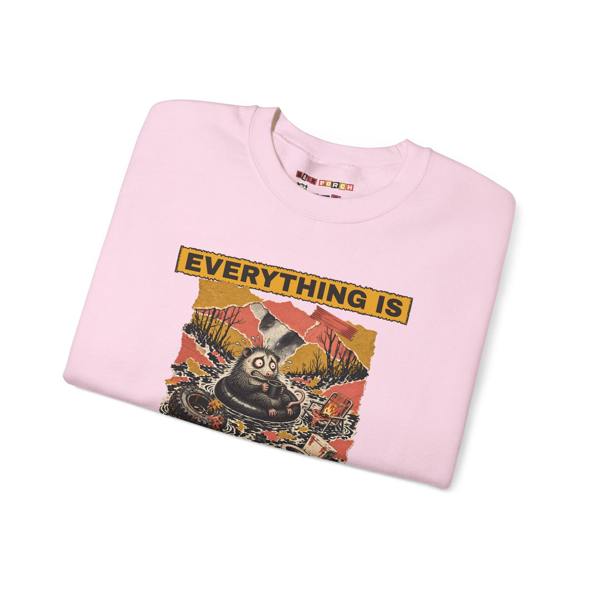 Everything Is Fine Stressed Possum Sweatshirt – Back Porch Sass