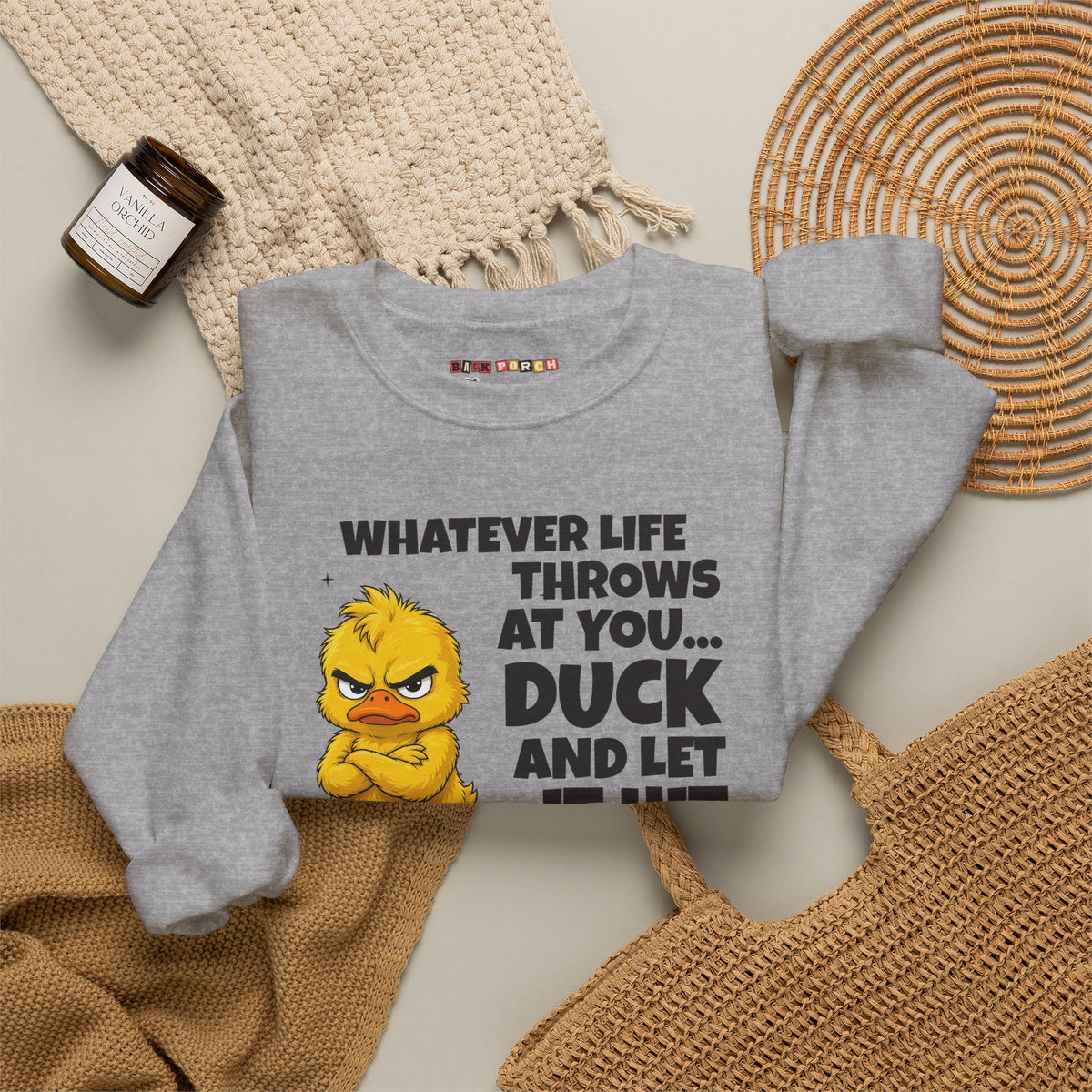 Duck and Let It Hit Someone Else Sweatshirt
