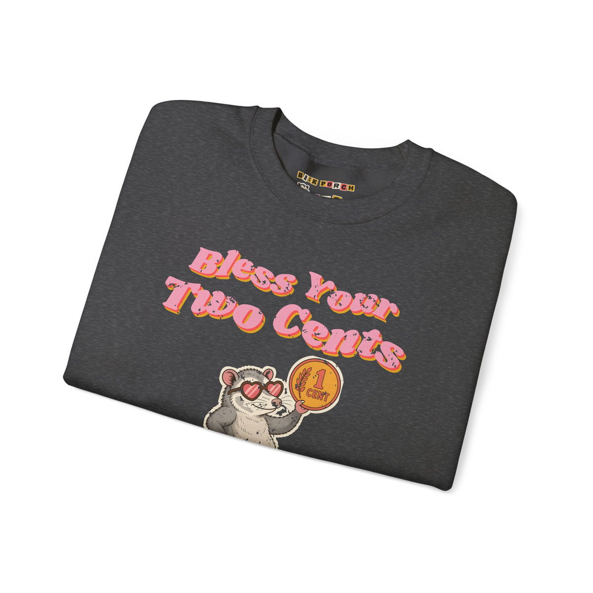 Bless Your Two Cents Possum Sweatshirt – Back Porch Sass