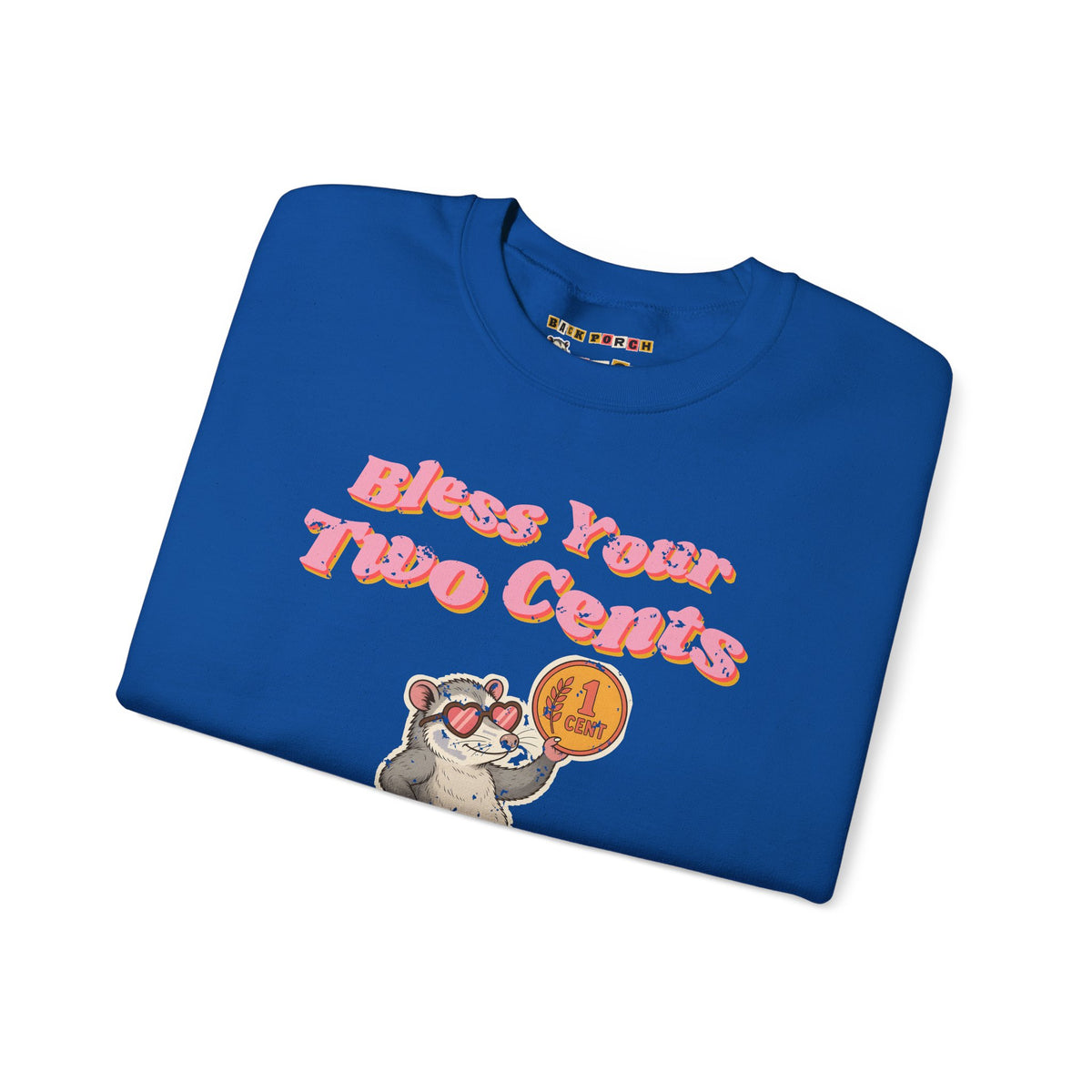 Bless Your Two Cents Possum Sweatshirt – Back Porch Sass