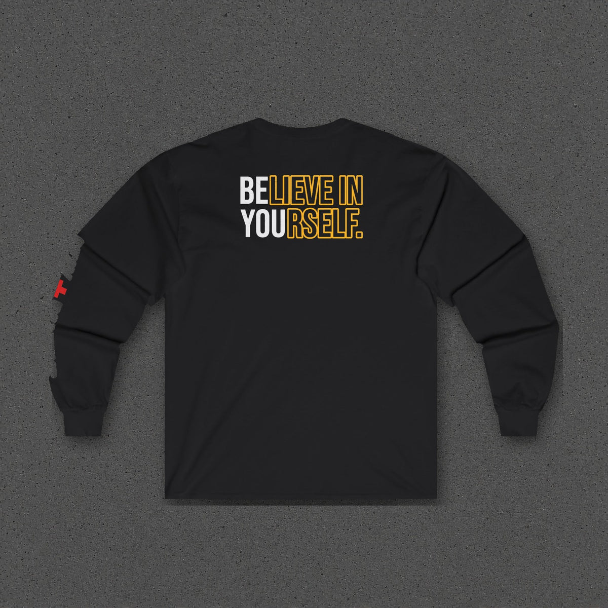 Believe in Yourself Long Sleeve Tee – Stay Positive – Black – back