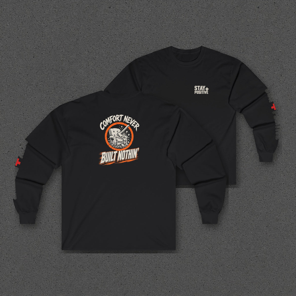 Comfort Never Built Nothin' Long Sleeve Tee – Stay Positive – Black – two-shirt back print in front, other side offset behind