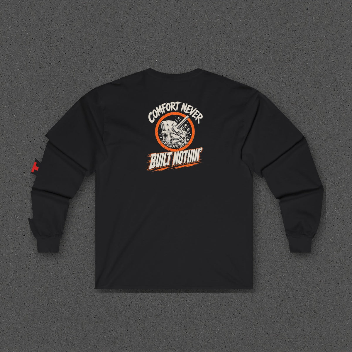 Comfort Never Built Nothin' Long Sleeve Tee – Stay Positive – Black – back