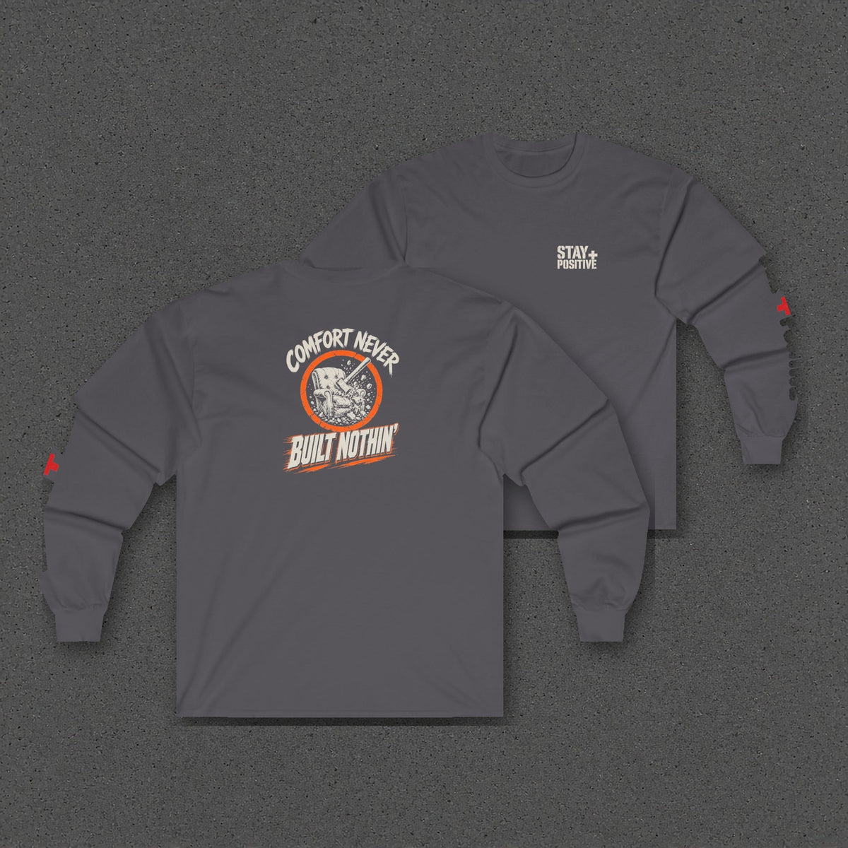 Comfort Never Built Nothin' Long Sleeve Tee – Stay Positive – Charcoal – two-shirt back print in front, other side offset behind
