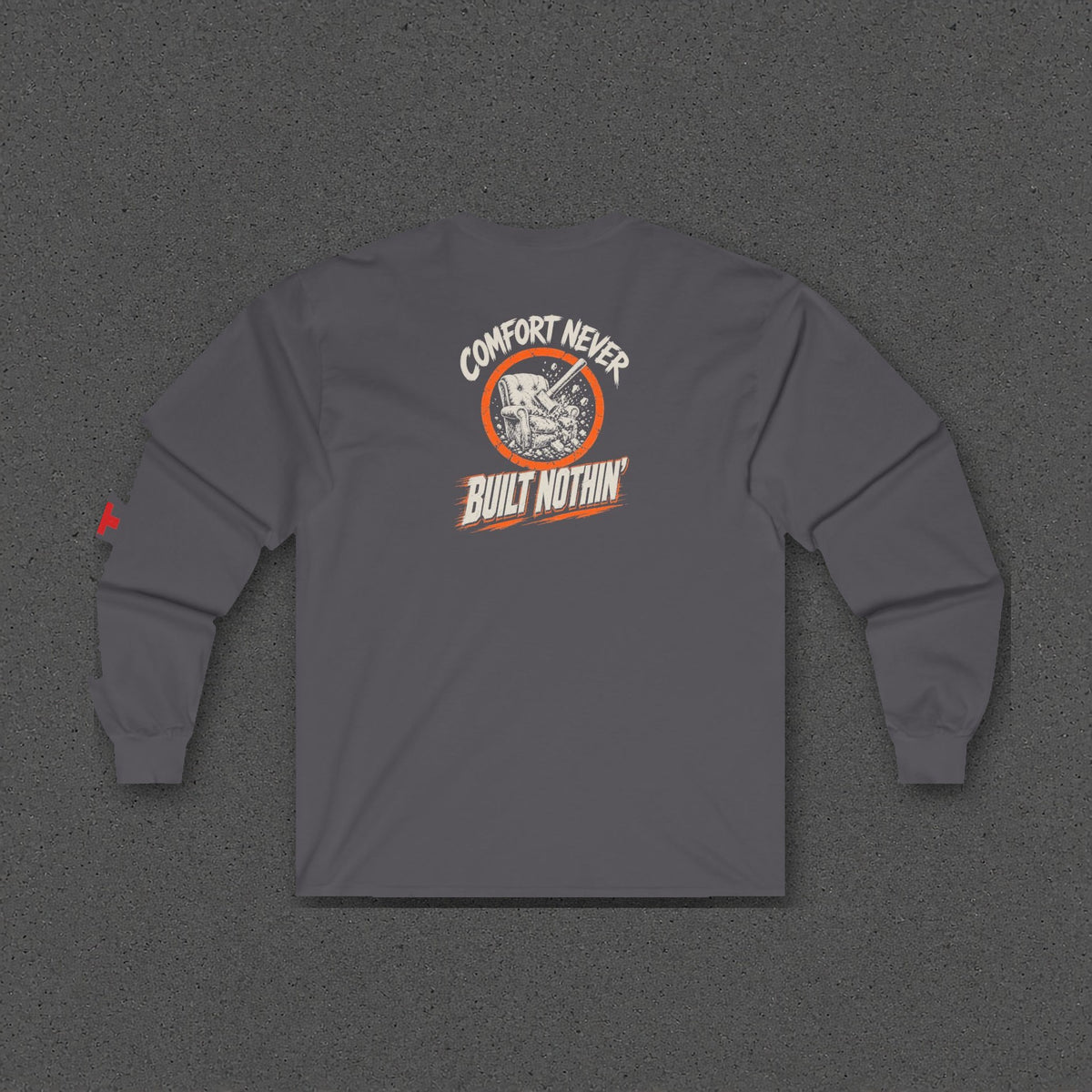Comfort Never Built Nothin' Long Sleeve Tee – Stay Positive – Charcoal – back