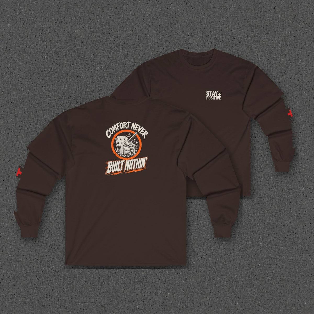 Comfort Never Built Nothin' Long Sleeve Tee – Stay Positive – Dark Chocolate – two-shirt back print in front, other side offset behind