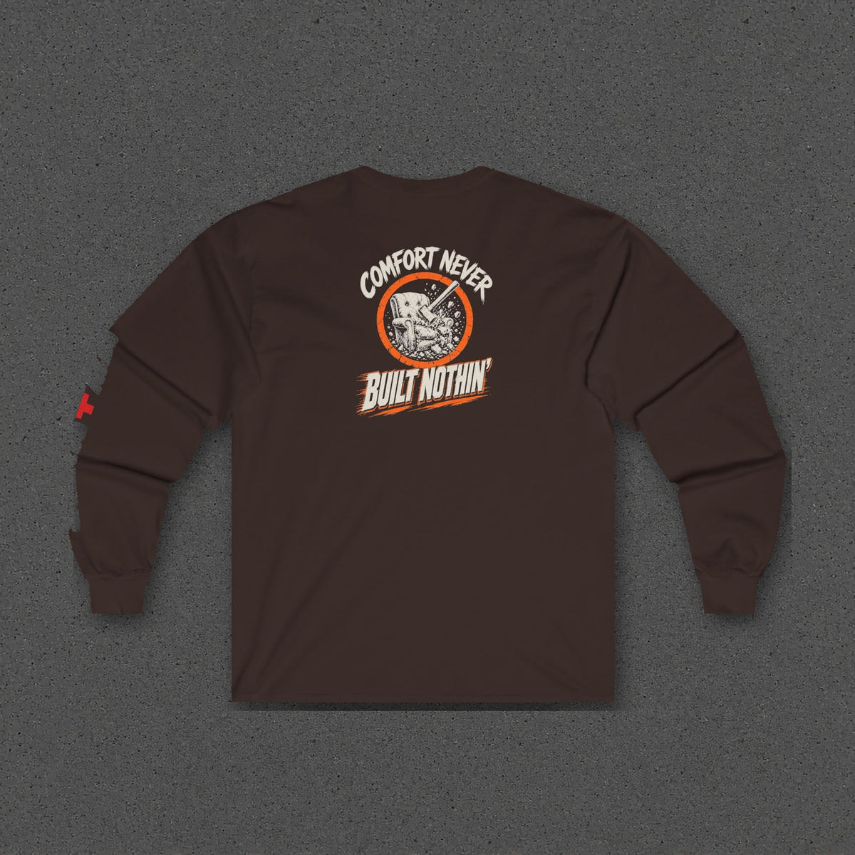 Comfort Never Built Nothin' Long Sleeve Tee – Stay Positive – Dark Chocolate – back