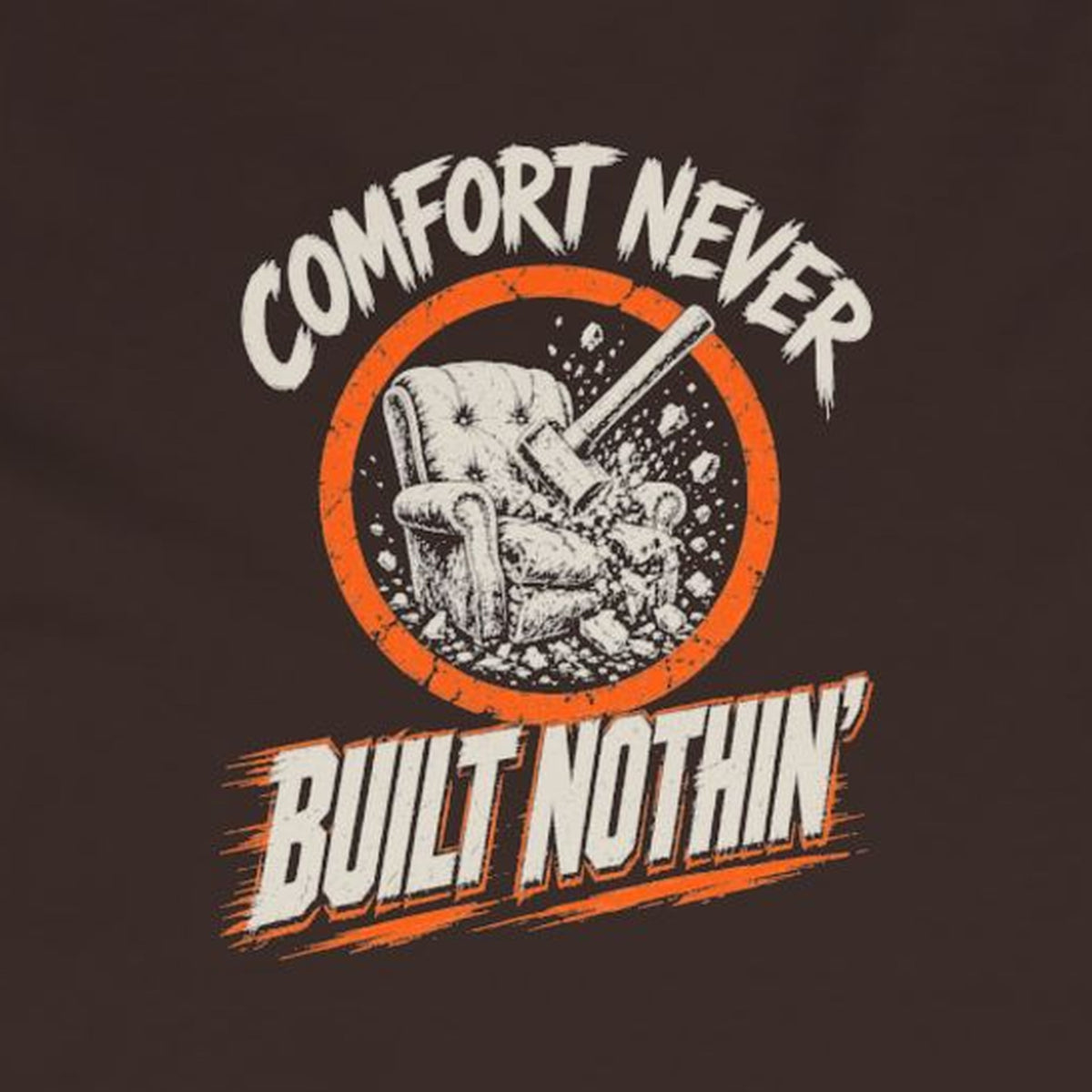 Comfort Never Built Nothin' Long Sleeve Tee – Stay Positive – Dark Chocolate – back print close-up
