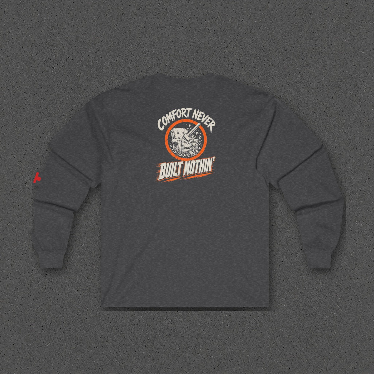 Comfort Never Built Nothin' Long Sleeve Tee – Stay Positive – Dark Heather – back