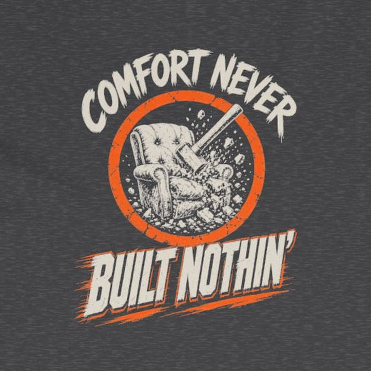 Comfort Never Built Nothin' Long Sleeve Tee – Stay Positive – Dark Heather – back print close-up