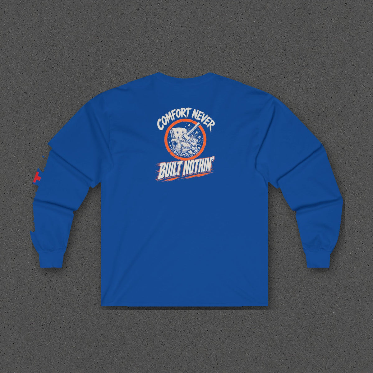 Comfort Never Built Nothin' Long Sleeve Tee – Stay Positive – Royal – back