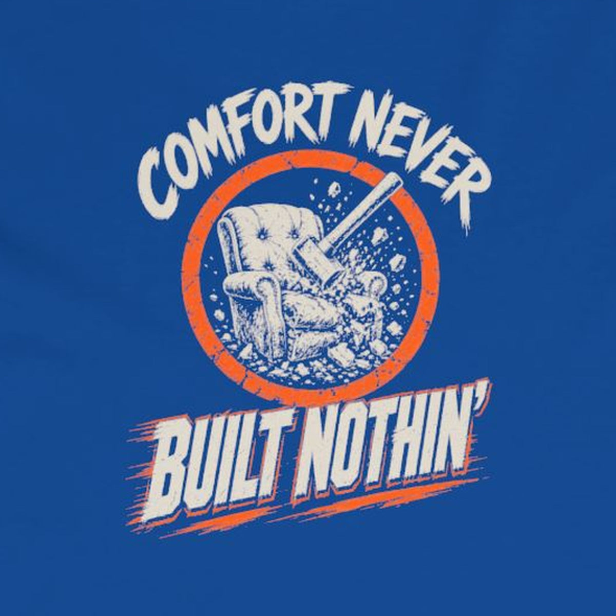 Comfort Never Built Nothin' Long Sleeve Tee – Stay Positive – Royal – back print close-up