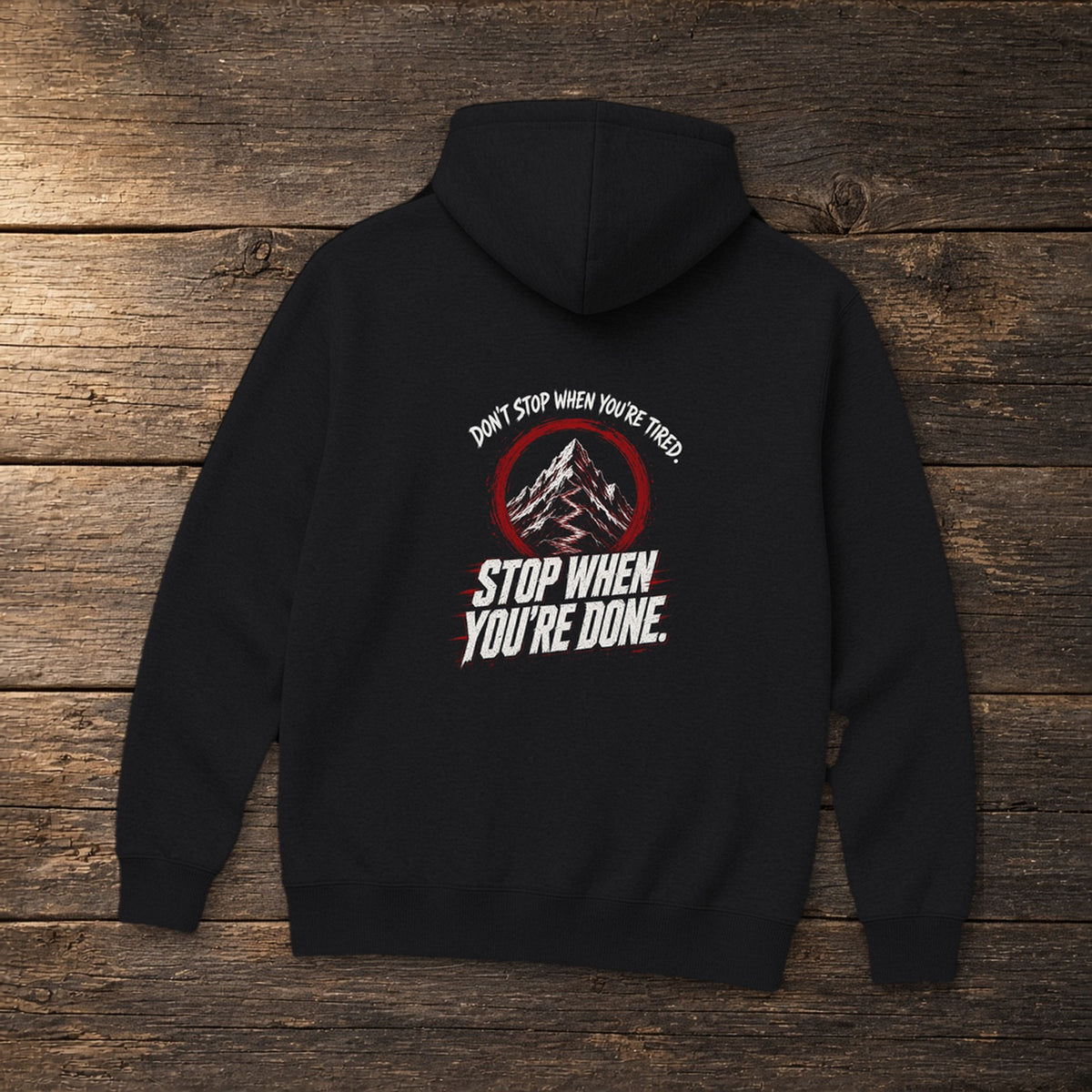 Don't Stop When You're Done Hoodie in Black, flat lay – Stay Positive