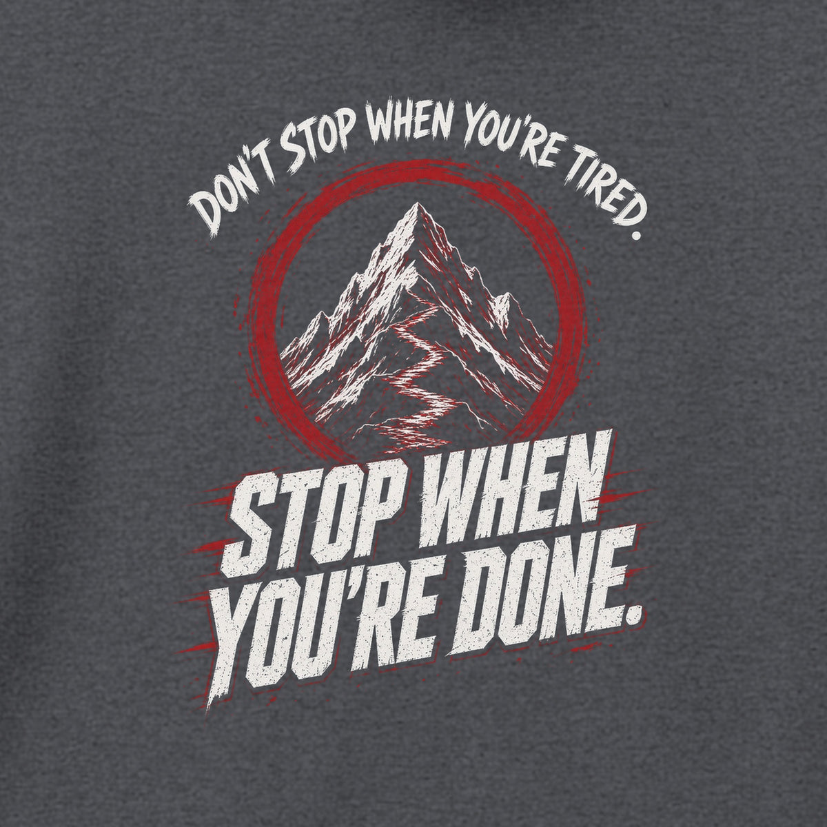 Don't Stop When You're Done Hoodie in Charcoal, close-up of the print – Stay Positive