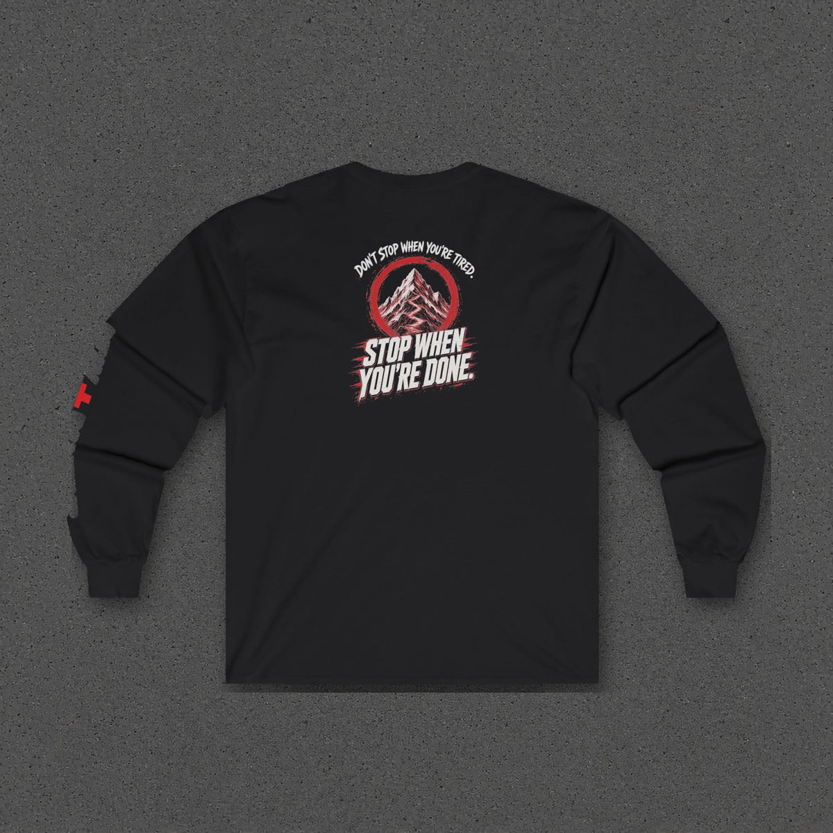 Don't Stop When You're Done Long Sleeve Tee – Stay Positive – Black – back