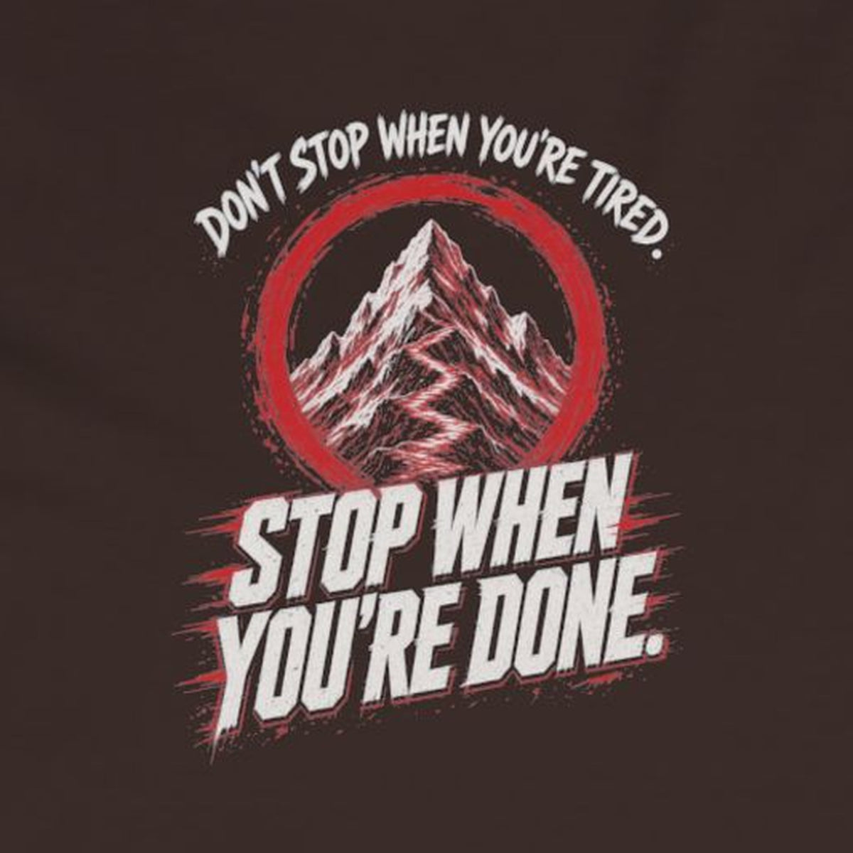 Don't Stop When You're Done Long Sleeve Tee – Stay Positive – Dark Chocolate – back print close-up
