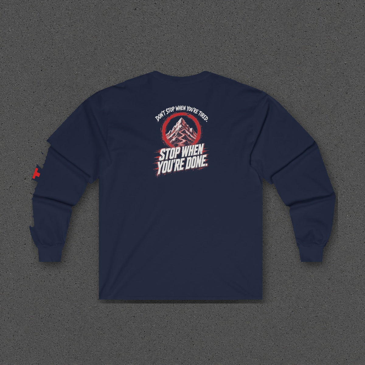 Don't Stop When You're Done Long Sleeve Tee – Stay Positive – Navy – back
