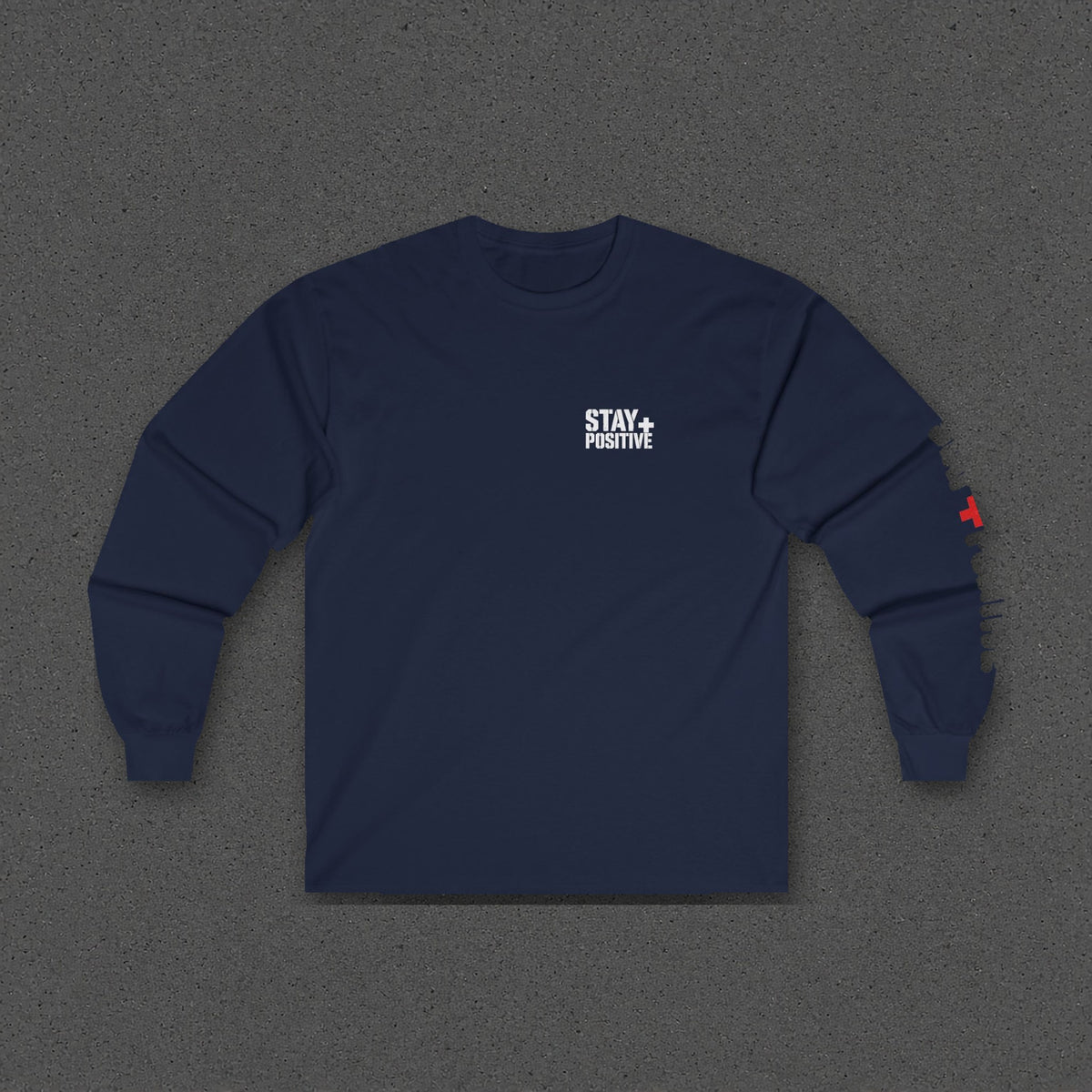 Don't Stop When You're Done Long Sleeve Tee – Stay Positive – Navy – front
