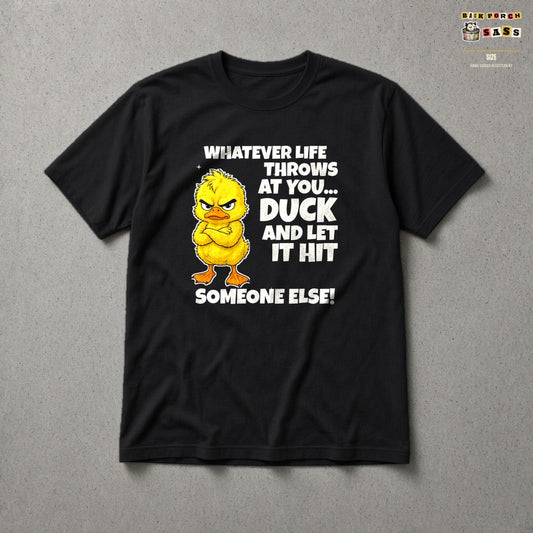 Duck and Let It Hit Someone Else Tee in Black – Back Porch Sass by The Hillbillies
