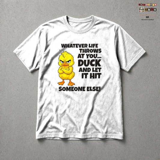 Duck and Let It Hit Someone Else Tee in White – Back Porch Sass by The Hillbillies