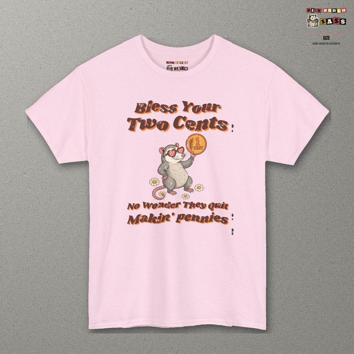 Bless Your Two Cents Possum Tee – Back Porch Sass – Light Pink – front