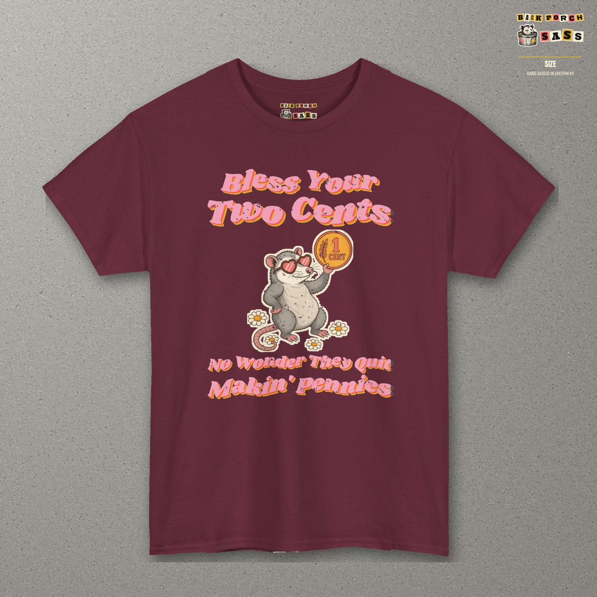 Bless Your Two Cents Possum Tee – Back Porch Sass – Maroon – front