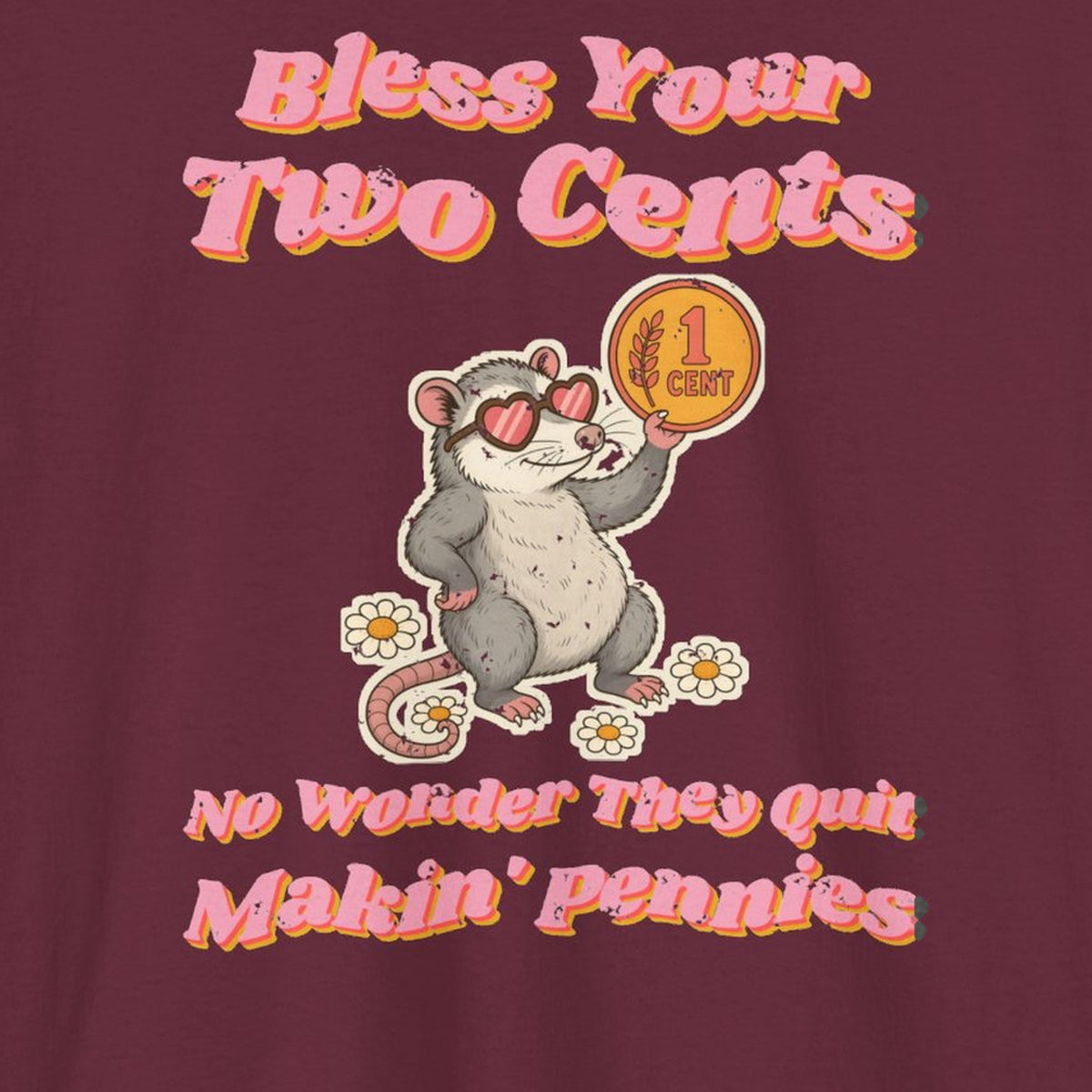 Bless Your Two Cents Possum Tee – Back Porch Sass – Maroon – front print close-up