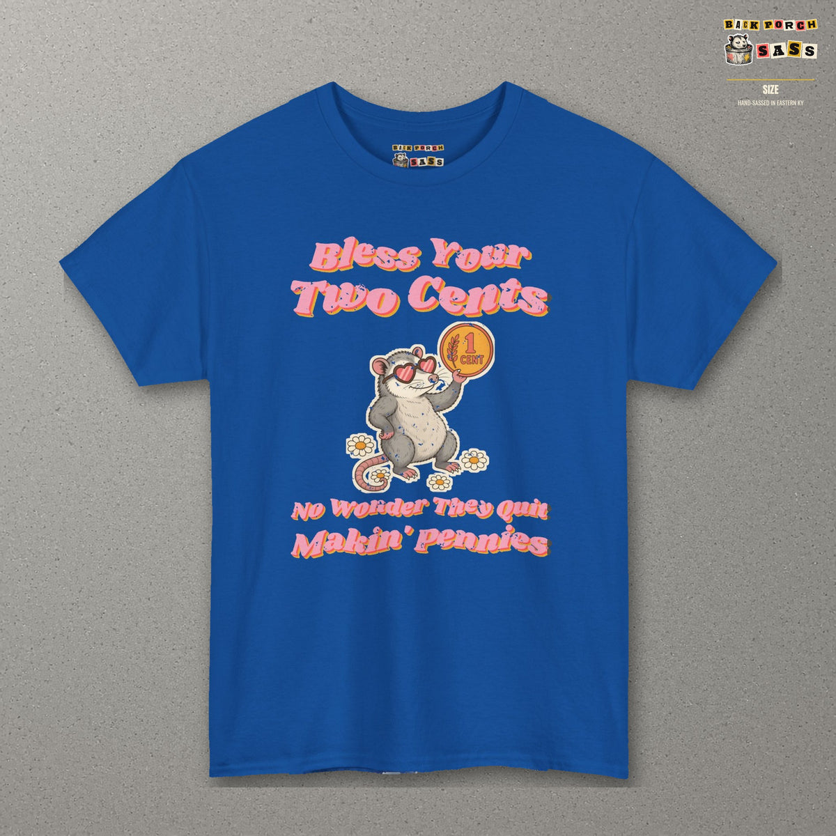 Bless Your Two Cents Possum Tee – Back Porch Sass – Royal – front