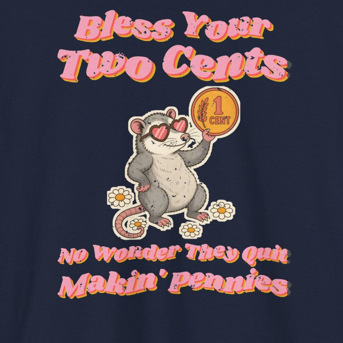 Bless Your Two Cents Possum Tee – Back Porch Sass – Navy – front print close-up