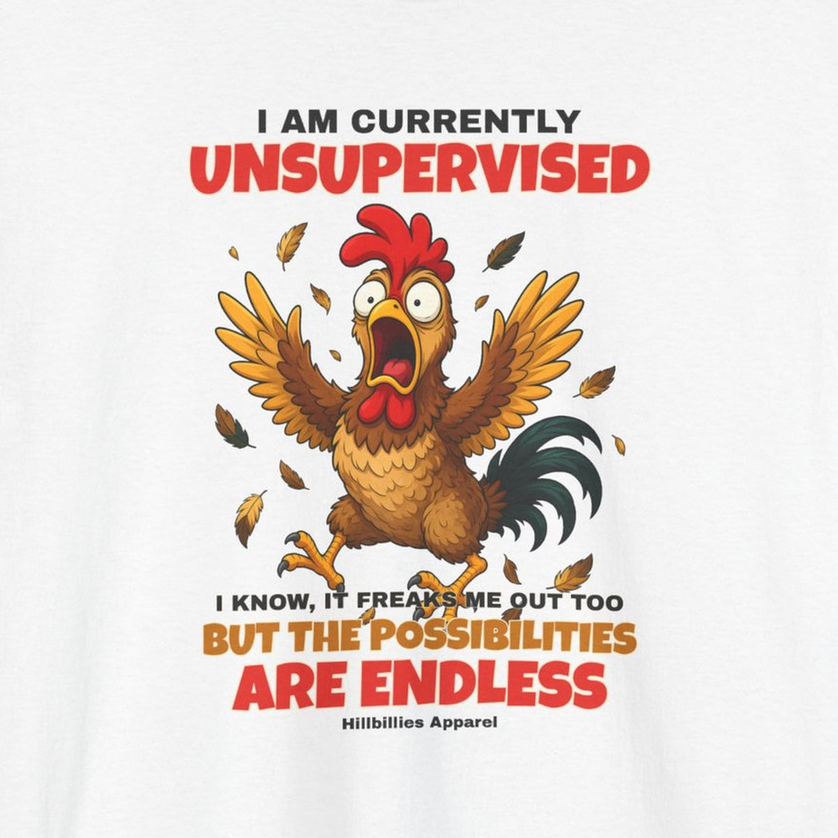 I Am Currently Unsupervised Rooster Tee – White – front print close-up