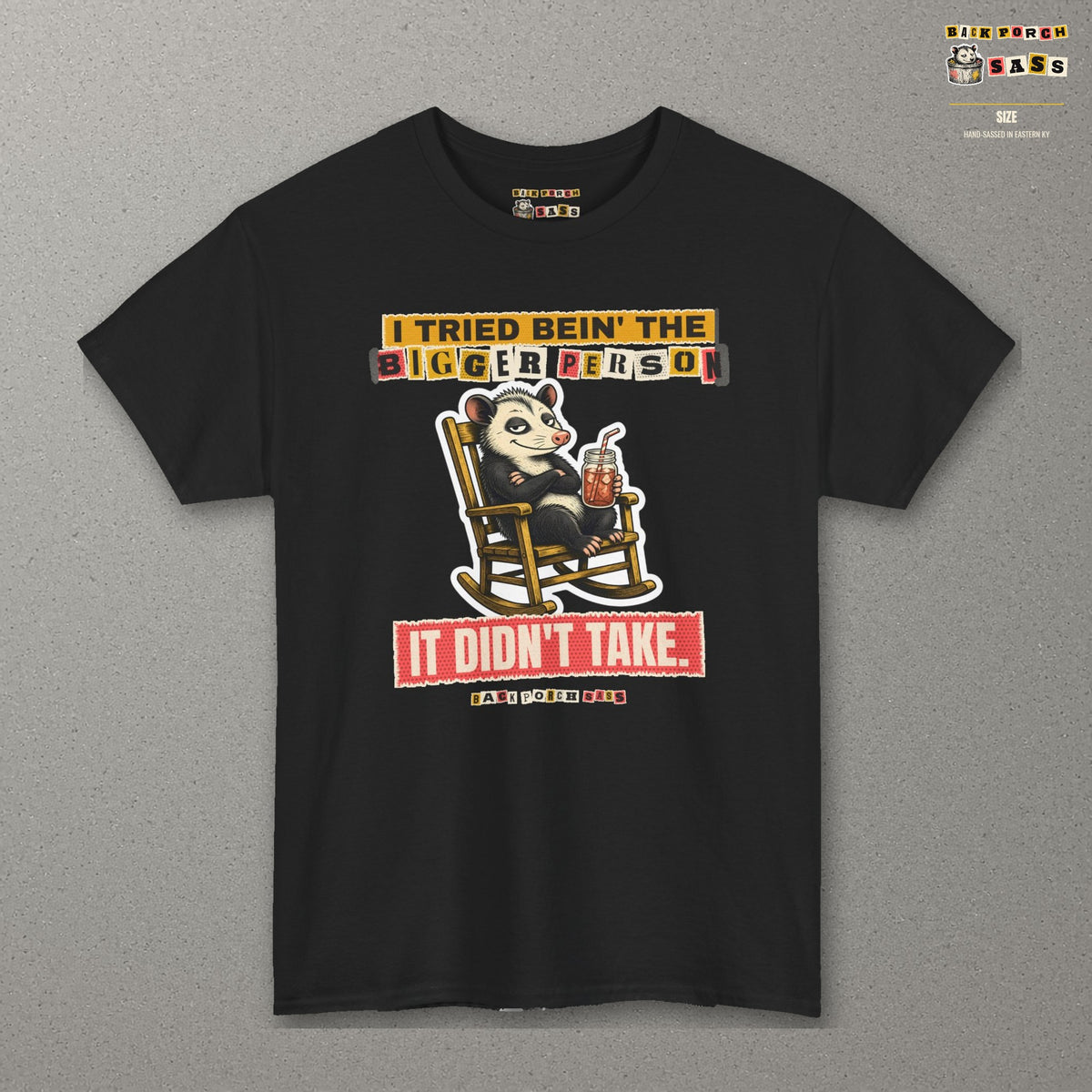 I Tried Bein' the Bigger Person Possum Tee – Back Porch Sass – Black – front