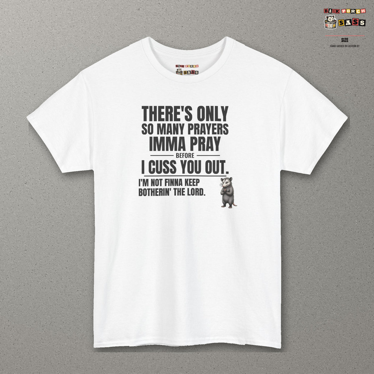 Only So Many Prayers Before I Cuss You Out - Carl Tee – White – front