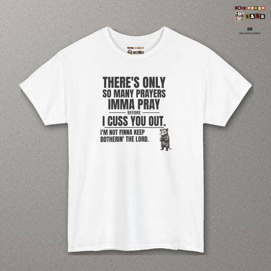 Only So Many Prayers Before I Cuss You Out - Carl Tee – White – front