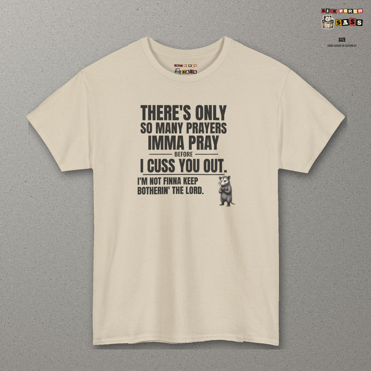Only So Many Prayers Before I Cuss You Out - Carl Tee – Sand – front