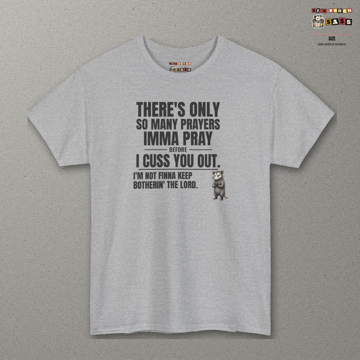 Only So Many Prayers Before I Cuss You Out - Carl Tee – Sport Grey – front