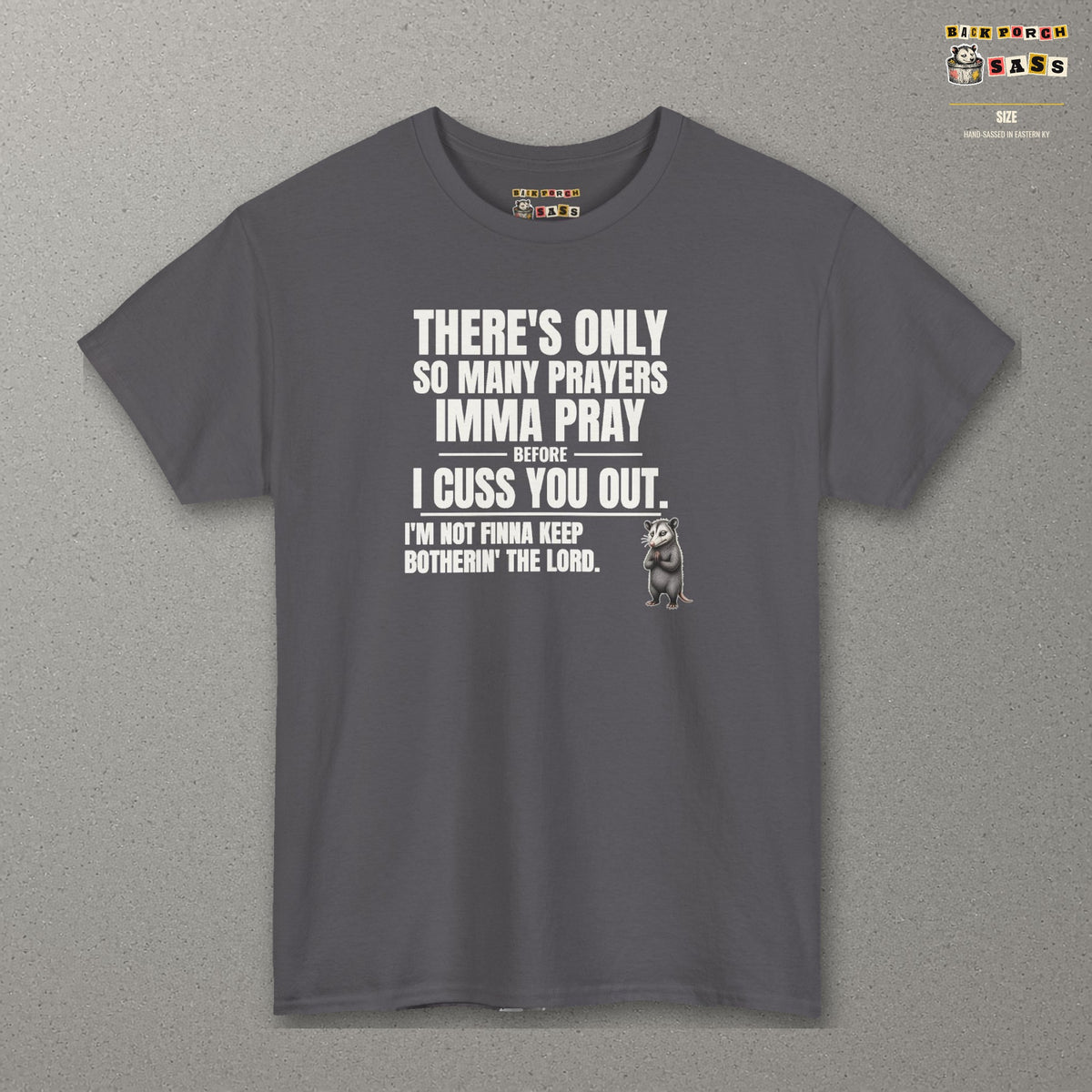 Only So Many Prayers Before I Cuss You Out - Carl Tee – Charcoal – front
